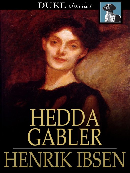 Title details for Hedda Gabler by Henrik Ibsen - Available